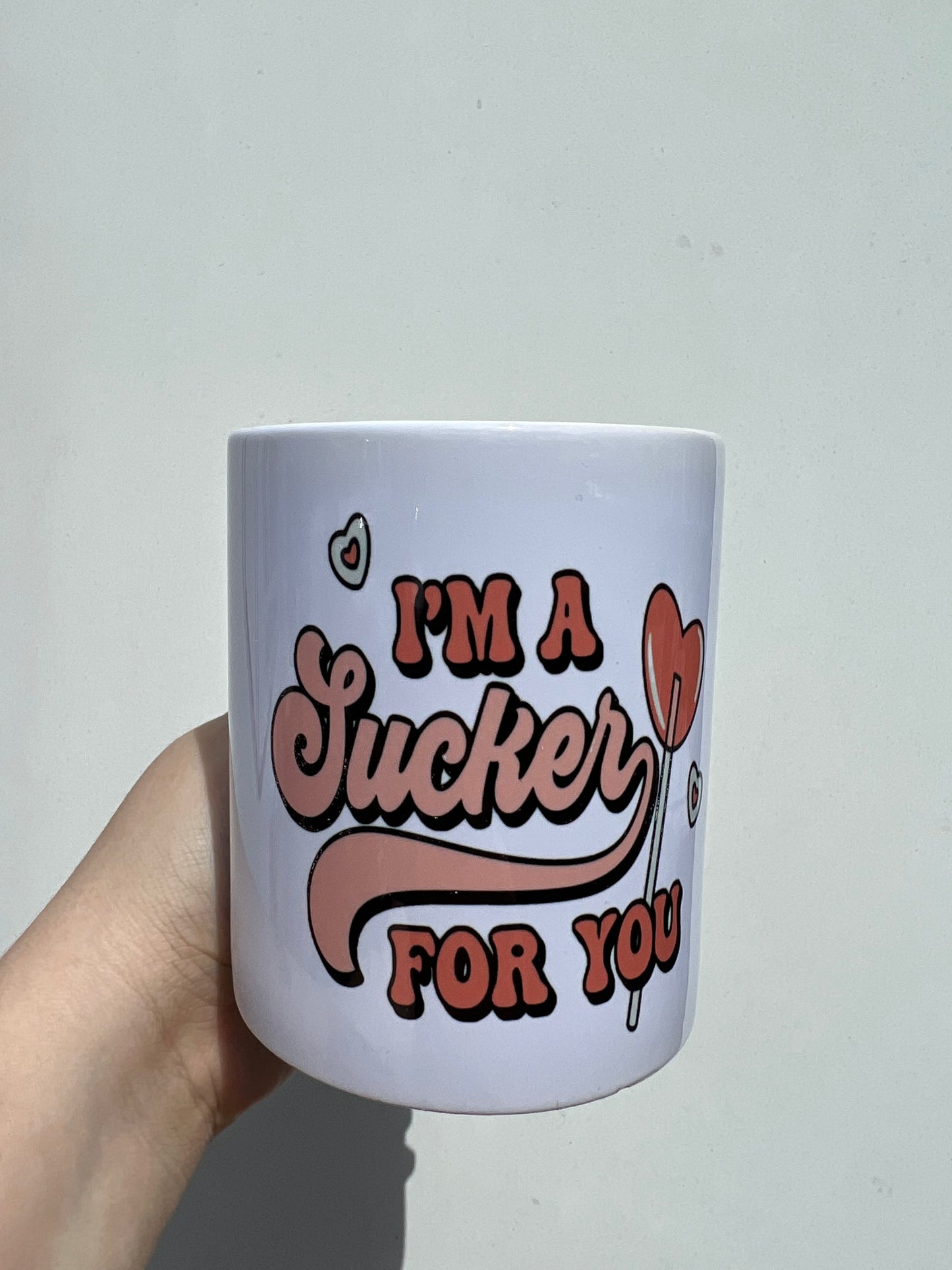 I’m A Sucker For You