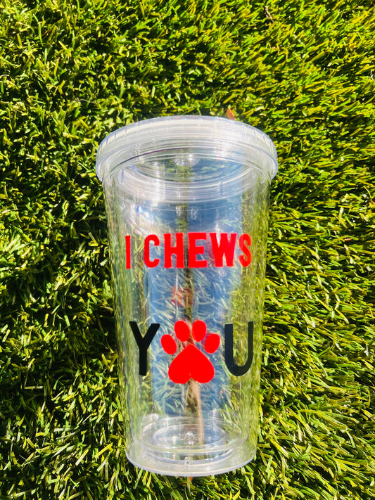 I Chews You