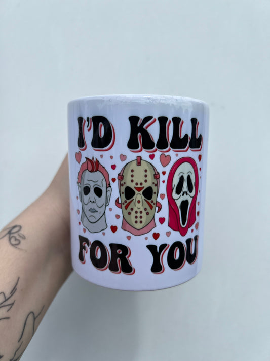 I’d Kill For You