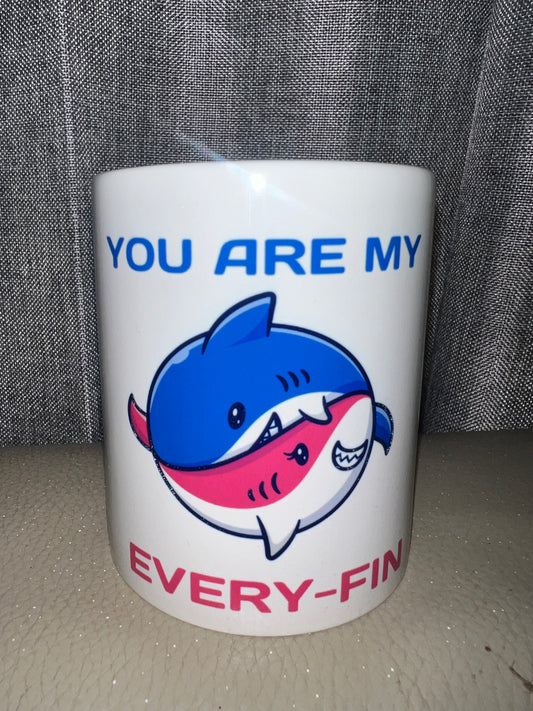 You Are My Every-Fin